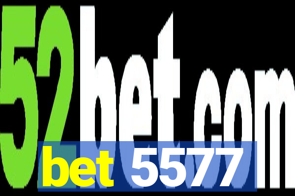 bet 5577